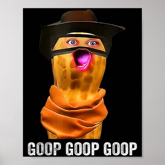 Funny The Burnt Peanut Goop Bungulator Poster (Vorne)