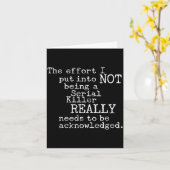 Funny The Effort I Put Into Not Being A Serial Kil Karte (Gelbe Blume)