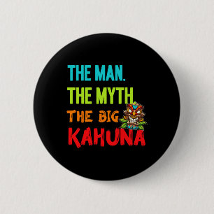 Funny the Man The Myth The Big Kahuna Men Tiki F Button