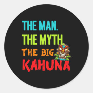 Funny the Man The Myth The Big Kahuna Men Tiki F Runder Aufkleber