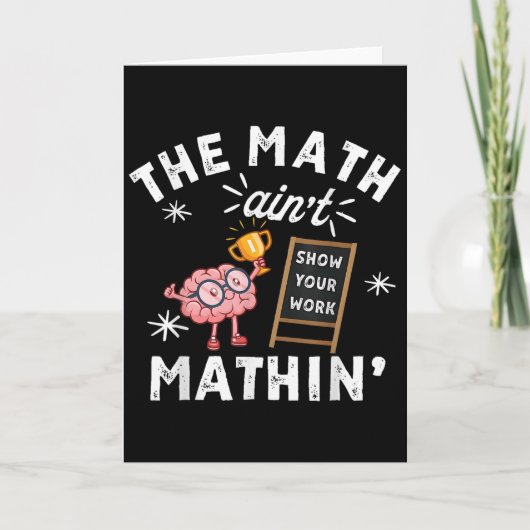 Funny The Math Ain't Mathin Cute Brain Show Your W Karte (Vorderseite)
