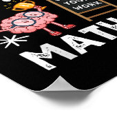Funny The Math Ain't Mathin Cute Brain Show Your W Poster (Ecke)