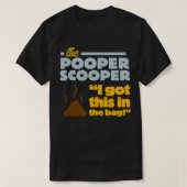 Funny the Pooper Scooper Berufliche Job Grafik T-Shirt (Design vorne)