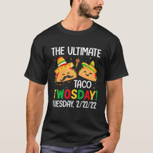 Funny The Ultimated Taco Zweitägige Dienstag, 2/22 T-Shirt