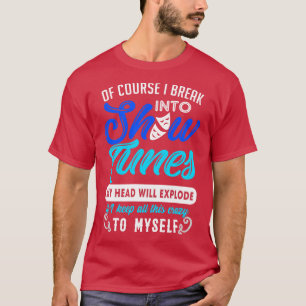 Funny Theatre Geschenkspass Bruch in Show Tunes 2 T-Shirt