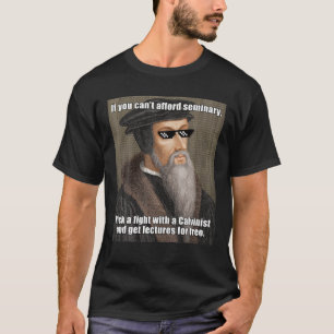 Funny Theology Calvinist Seminar Argument T-Shirt