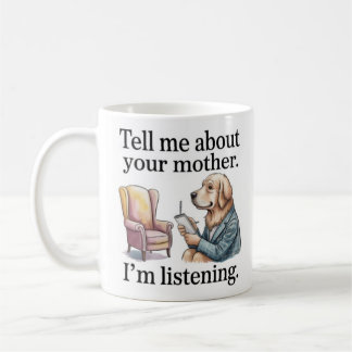 Funny Therapist Mug Golden Retriever Tell Me About Kaffeetasse