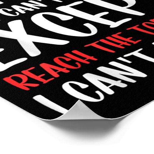 Funny There Is Nothing I Can't Do Except Reach The Poster (Ecke)