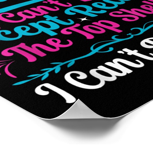 Funny There Is Nothing I Can't Do Except Reach The Poster (Ecke)