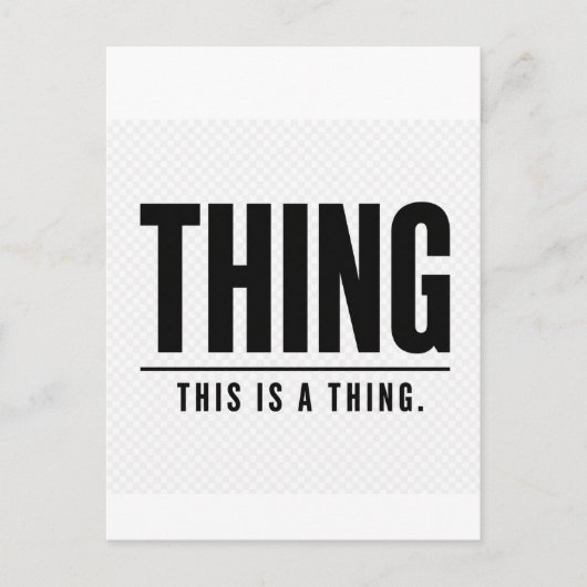 Funny Thing | This Is A Thing | Sarcastic Postkarte (Vorderseite)