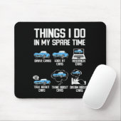 Funny Things I Do In My Spare Time Enthusiast Car Mousepad (Mit Mouse)