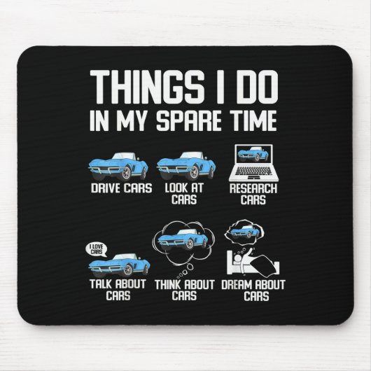Funny Things I Do In My Spare Time Enthusiast Car Mousepad (Vorne)