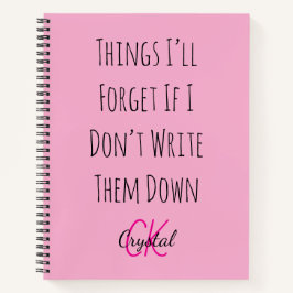 Funny Things I’ll Forget If I Dont Write Them Down Notizblock