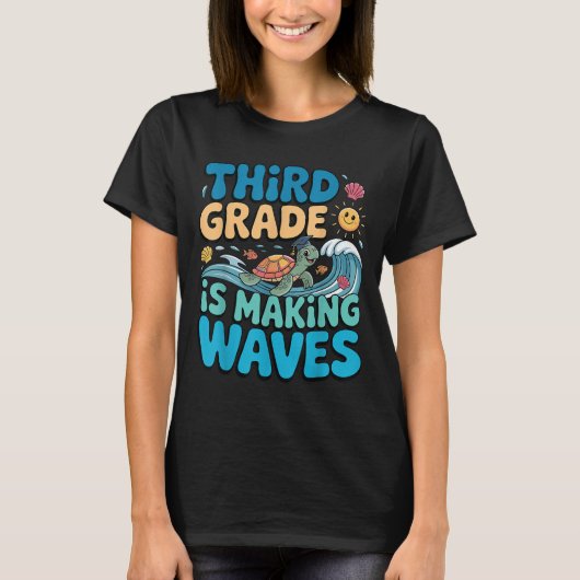 Funny Third Grade Making Waves Beach Lehrer zurück T-Shirt (Vorderseite)