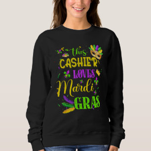Funny This Cashier Lieben Mardi Gras Festival Carn Sweatshirt
