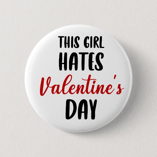 Funny This Girl Hates Valentine' Day lustig trendy Button (Vorderseite)