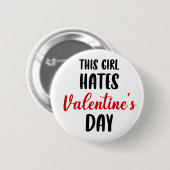 Funny This Girl Hates Valentine' Day lustig trendy Button (Vorne & Hinten)