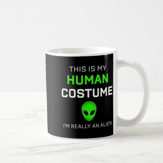 Funny This Is My Human Costume For Alien Halloween Kaffeetasse (Rechts)