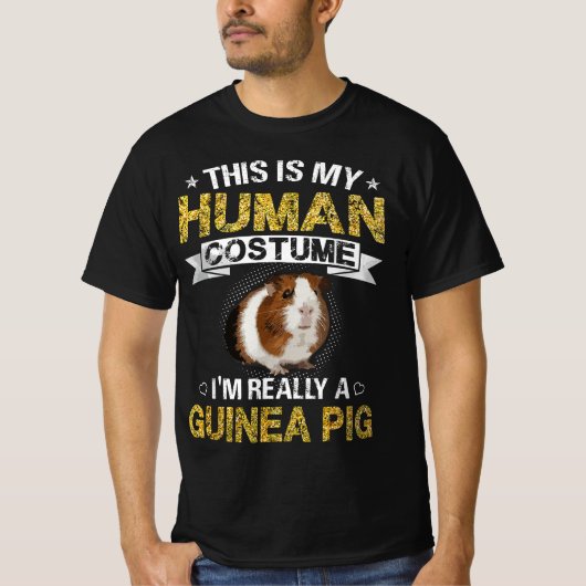 Funny This Is My Human Costume I'm Really a Guinea T-Shirt (Vorderseite)
