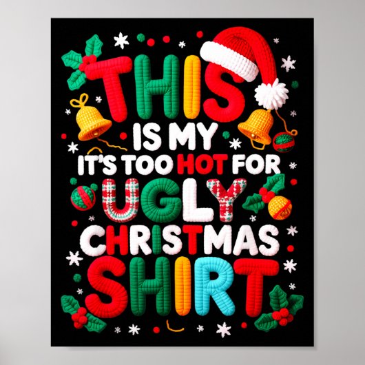 Funny This Is My It's Too Hot For Ugly Christmas S Poster (Vorne)