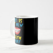 Funny This Is My New Teeth Shirt Braces Orthodonti Kaffeetasse (Vorderseite Links)