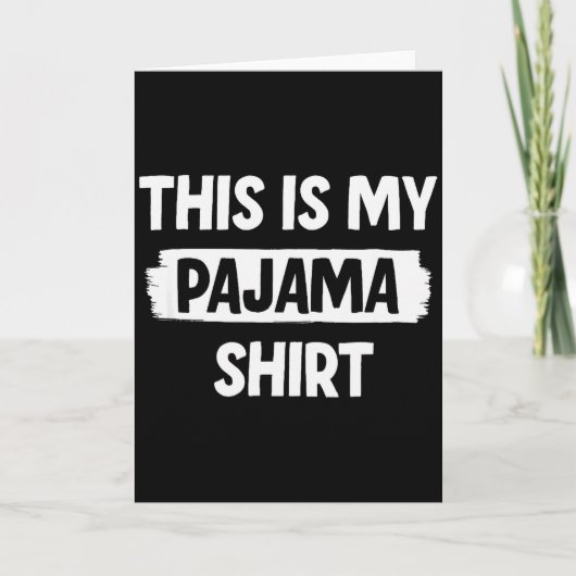 Funny This Is My Pajama Karte (Vorderseite)