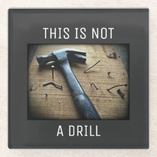 Funny "This is not a Drill" Untersetzer