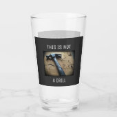 Funny "This is not a Drill" Vater Joke Pun Beer Glas (Rückseite)