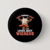 Funny This Throat Goat Swallows Juicy Wieners Button (Vorderseite)
