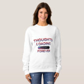 Funny ‘Thoughts Loading’ - Cosy Lazy Day Sweatshirt (Vorne ganz)