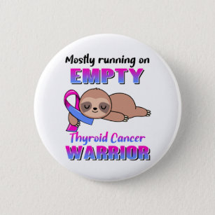 Funny Thyroid Cancer Awareness Geschenke Button