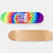 Funny TieDye No Rainbows wurden gequält ... Skateboard (Horizontal)