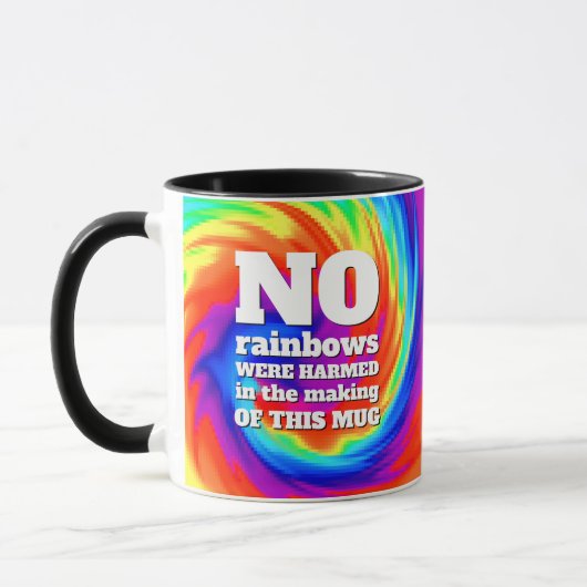 Funny TieDye No Rainbows wurden gequält ... Tasse (Links)
