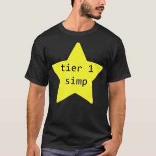 Funny Tier 1 Simp dank Meme Gaming Simp Streamer T-Shirt