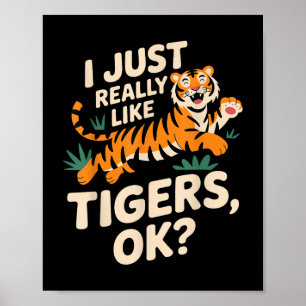 Funny Tiger Art für Männer Frauen Mädchen Tier Poster