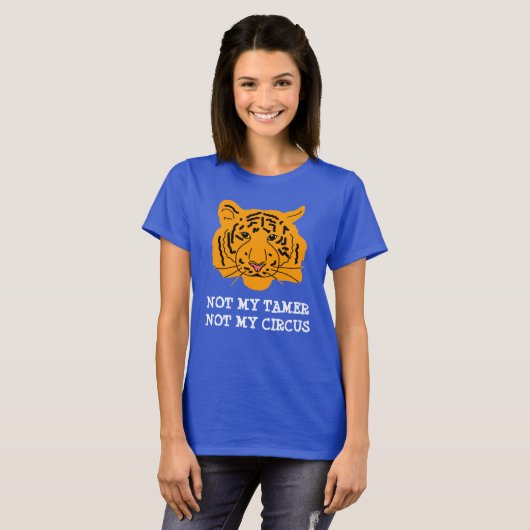 Funny Tiger nicht mein Tamer anpassbar T-Shirt (Vorne ganz)