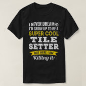 Funny Tile Setter Appreciation Gifts  T-Shirt (Design vorne)
