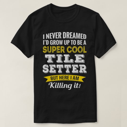 Funny Tile Setter Appreciation Gifts T-Shirt (Design vorne)