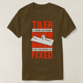 Funny Tiler Tile Setter Installer Geschenk T-Shirt (Design vorne)
