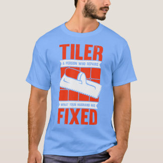 Funny Tiler Tile Setter Installer Geschenk T-Shirt