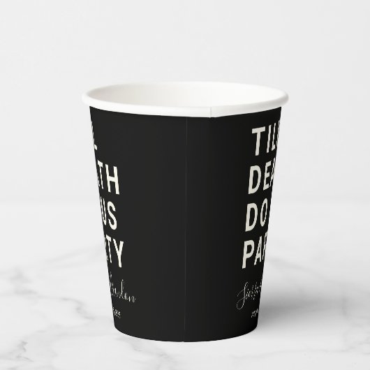 Funny Till Death Do us Party Hochzeit oder Verlobu Pappbecher (Rechts)