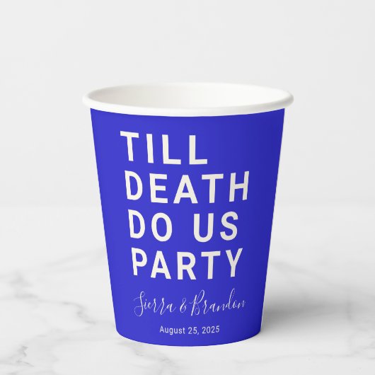 Funny Till Death Do us Party Hochzeit oder Verlobu Pappbecher (Rückseite)
