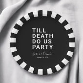 Funny Till Death Do us Party Hochzeit oder Verlobu Pappteller