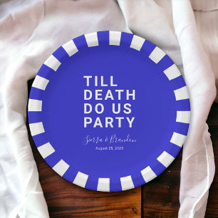 Funny Till Death Do us Party Hochzeit oder Verlobu Pappteller