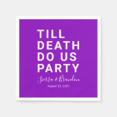 Funny Till Death Do us Party Hochzeit oder Verlobu Serviette (Vorderseite)