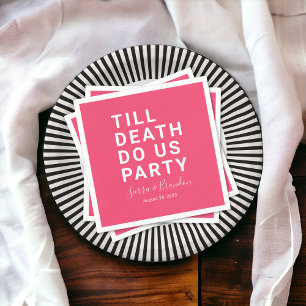 Funny Till Death Do us Party Hochzeit oder Verlobu Serviette