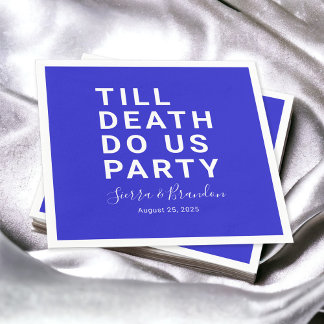 Funny Till Death Do us Party Hochzeit oder Verlobu Serviette