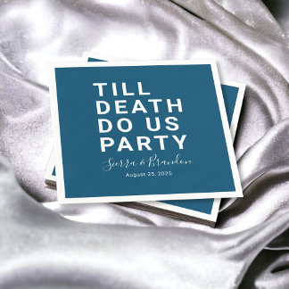 Funny Till Death Do us Party Hochzeit oder Verlobu Serviette