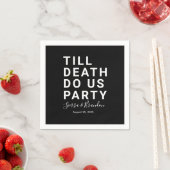 Funny Till Death Do us Party Hochzeit oder Verlobu Serviette (Beispiel)