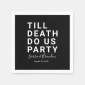 Funny Till Death Do us Party Hochzeit oder Verlobu Serviette (Vorderseite)